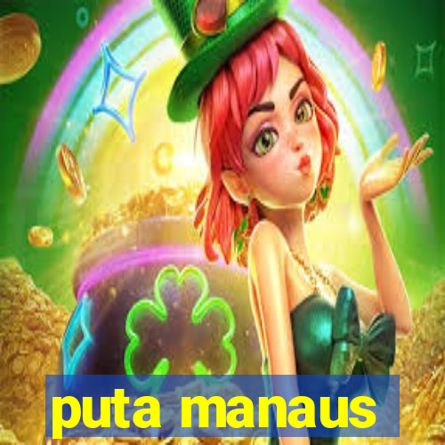 puta manaus